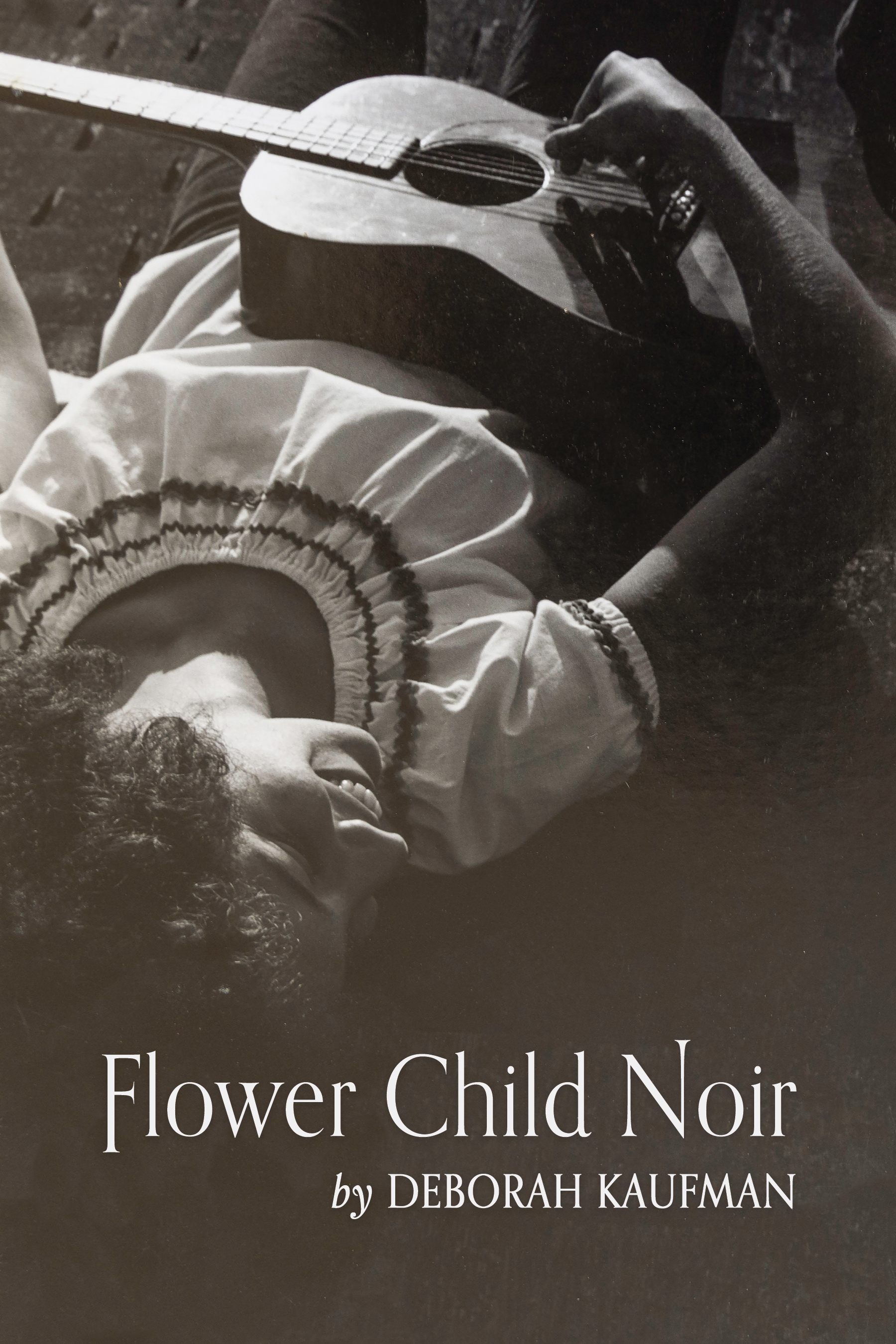 Flower Child Noir, a new book of poems by Deborah Kaufman